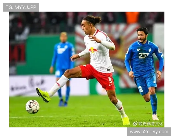 莱比锡红牛vs霍芬海姆，新生代前锋对决引爆眼球